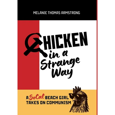 Chicken in a Strange Way: A SoCal Beach Girl Takes on Communism