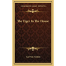 The Tiger In The House