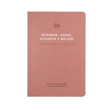 Lsb Scripture Study Notebook: Zephaniah, Haggai, Zechariah, & Malachi: Legacy Standard Bible