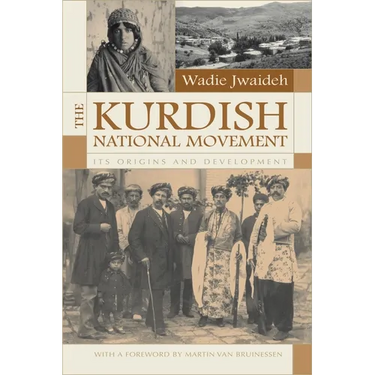 The Kurdish National Movement: Its Origins and Development