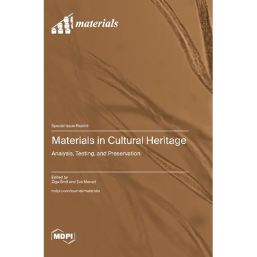 Materials in Cultural Heritage: Analysis, Testing, and Preservation