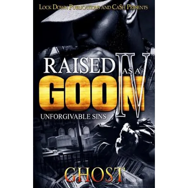 Raised as a Goon 4: Unforgivable Sins