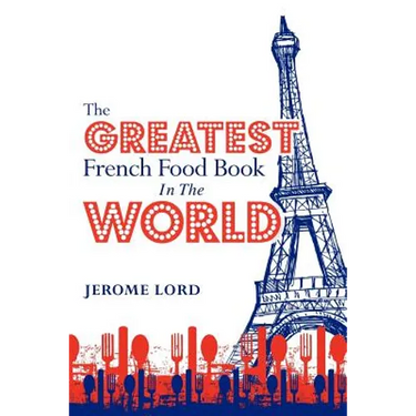The Greatest French Food Book In The World
