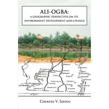 Ali-Ogba: A Geographic Perspective on Its Environment Development and Change