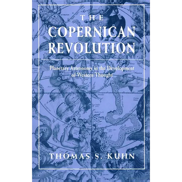 The Copernican Revolution: Planetary Astronomy in the Development of Western Thought