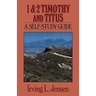 1 & 2 Timothy and Titus: A Self-Study Guide