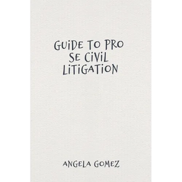 Guide to Pro Se Civil Litigation
