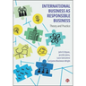 International Business as Responsible Business: Theory and Practice