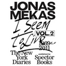 I Seem to Live: The New York Diaries, 1969-2011: Volume 2