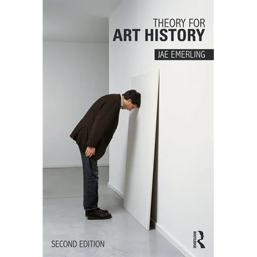 Theory for Art History: Adapted from Theory for Religious Studies, by William E. Deal and Timothy K. Beal