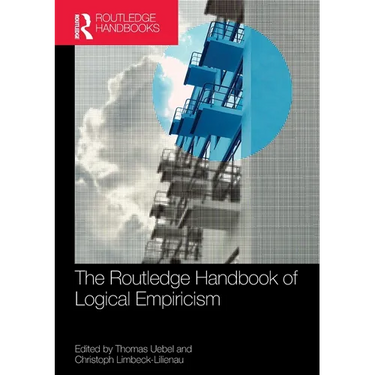The Routledge Handbook of Logical Empiricism