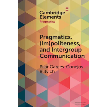 Pragmatics, (im)politeness, and intergroup communication