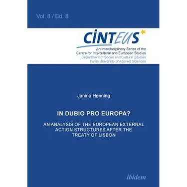 In Dubio Pro Europa? An Analysis of the European External Action structures after the Treaty of Lisbon.