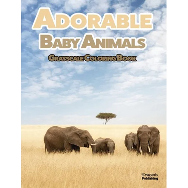 Adorable Baby Animals Grayscale Coloring Book: 32 Sweet Pictures to Color Featuring Baby Camels, Pigs, Ducks, and Much More