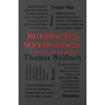 Bulfinch's Mythology: Stories of Gods and Heroes