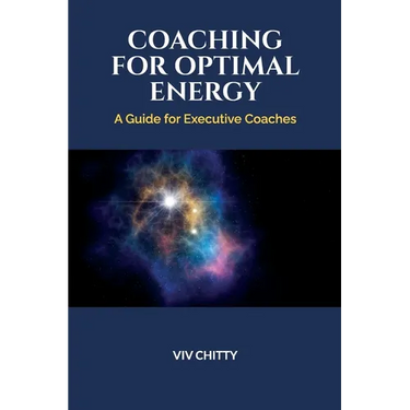 Coaching for Optimal Energy: A Guide for Executive Coaches