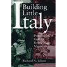 Building Little Italy: Philadelphia's Italians Before Mass Migration