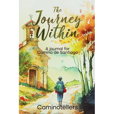 The Journey Within: A Journal for Camino de Santiago