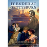 It Ended At Gettysburg