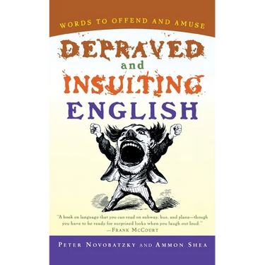 Depraved and Insulting English