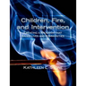 Children, Fire, and Intervention: Creating a Program that Saves Lives and Communities