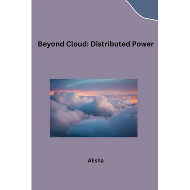 Beyond Cloud: Distributed Power