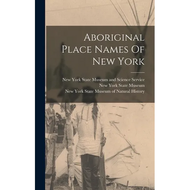 Aboriginal Place Names Of New York