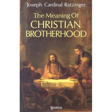 The Meaning of Christian Brotherhood
