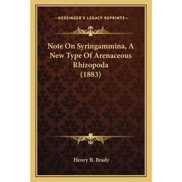 Note On Syringammina, A New Type Of Arenaceous Rhizopoda (1883)