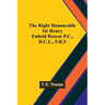 The Right Honourable Sir Henry Enfield Roscoe P.C., D.C.L., F.R.S