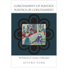 Concealment of Politics, Politics of Concealment: The Production of Literature in Meiji Japan