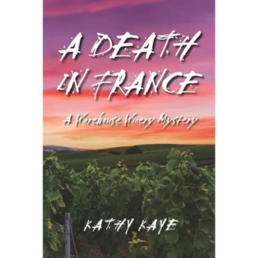 A Death in France: A Warehouse Winery Mystery