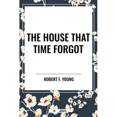 House That Time Forgot