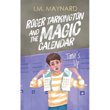 Roger Tarkington and the Magic Calendar: Time's Up