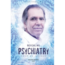 Revealing Psychiatry... From an Insider: Psychiatric stories for open minds and to open minds