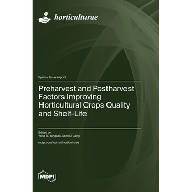 Preharvest and Postharvest Factors Improving Horticultural Crops Quality and Shelf-Life