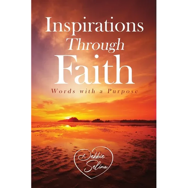 Inspirations Through Faith: Words with a Purpose