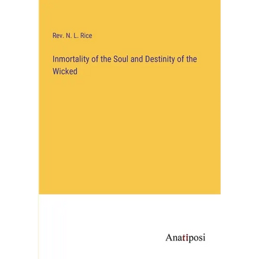 Inmortality of the Soul and Destinity of the Wicked