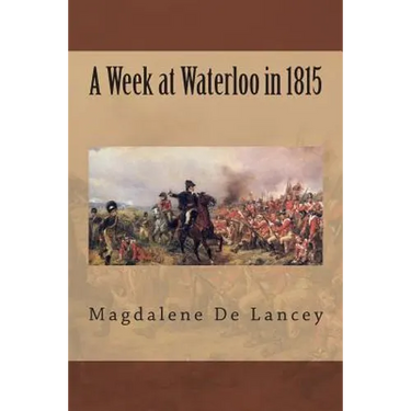 A Week at Waterloo in 1815