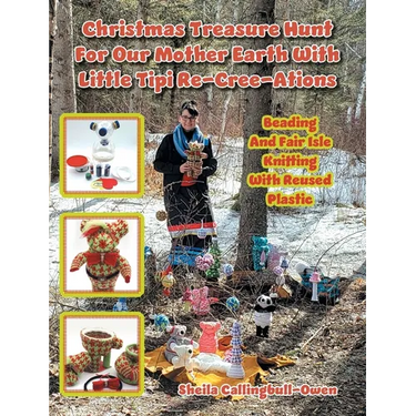 Christmas Treasure Hunt For Our Mother Earth: Beading And Fair Isle Knitting With Reused Plastic