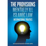 The Provisions of the Mentally ill in Islamic Law and International Treaties