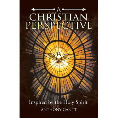 A Christian Perspective: Inspired by the Holy Spirit
