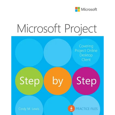Microsoft Project Step by Step (Covering Project Online Desktop Client)
