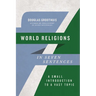 World Religions in Seven Sentences: A Small Introduction to a Vast Topic