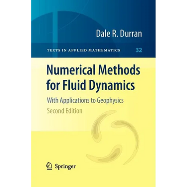 Numerical Methods for Fluid Dynamics: With Applications to Geophysics