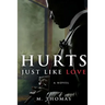 Hurts Just Like Love