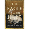 The Eagle and the Hart: The Tragedy of Richard II and Henry IV