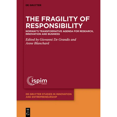 The Fragility of Responsibility: Norway's Transformative Agenda for Research, Innovation and Business