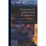Memoirs Of Napoleon Bonaparte: From The French Of M. Fauvelet De Bourrienne