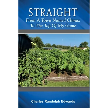 Straight: From a Town Named Climax to the Top of My Game